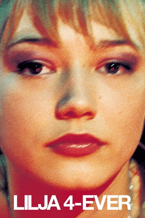 Лиля навсегда (2002) — постер